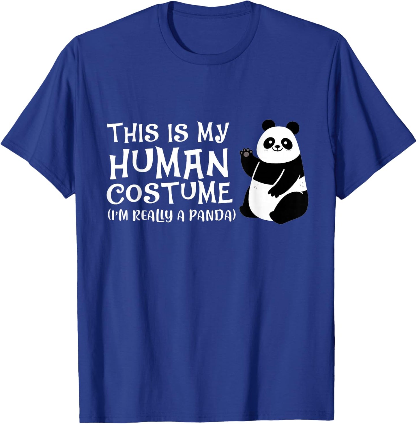 Panda This Is My Human Costume I'm Really A Panda T-Shirt - T-Shirt | Royal