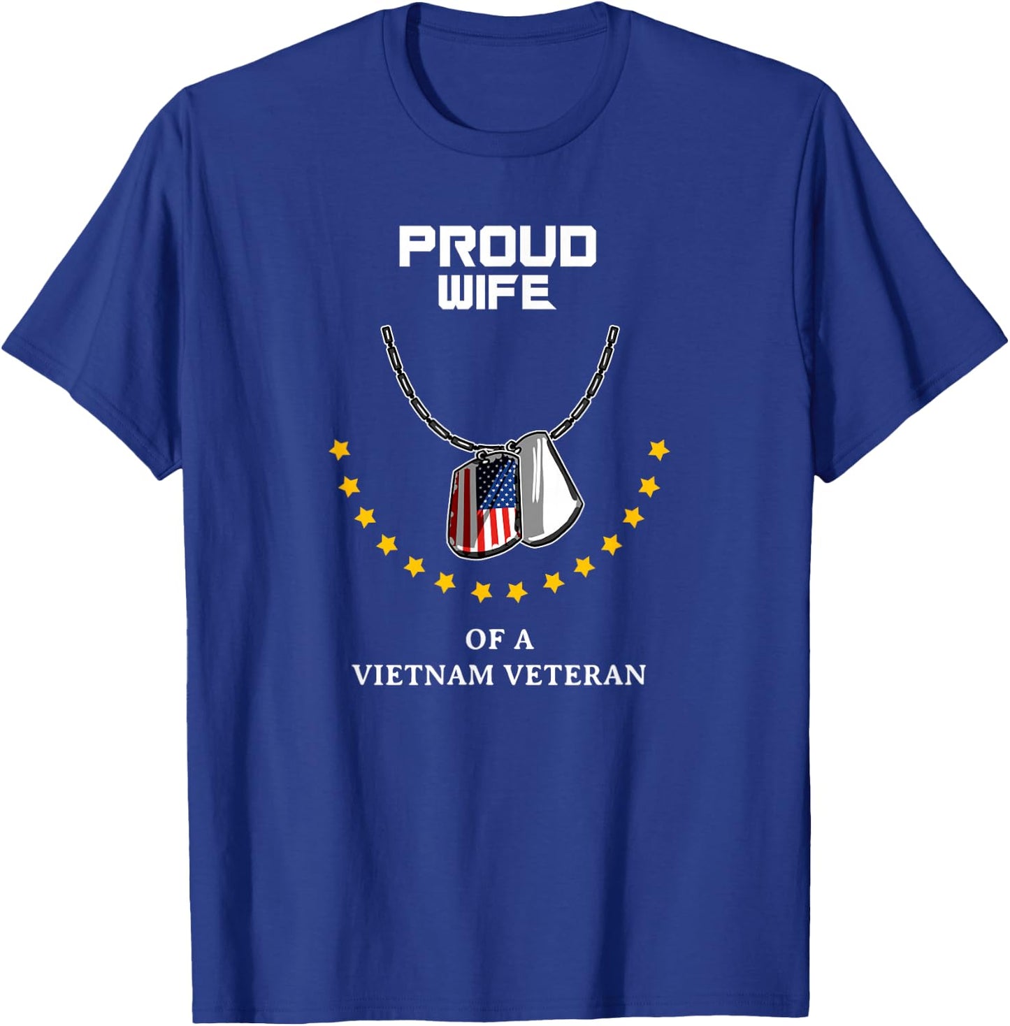 Proud Wife Of A Vietnam Veteran Cool Veteran Soldier Gift T-Shirt - T-Shirt | Royal