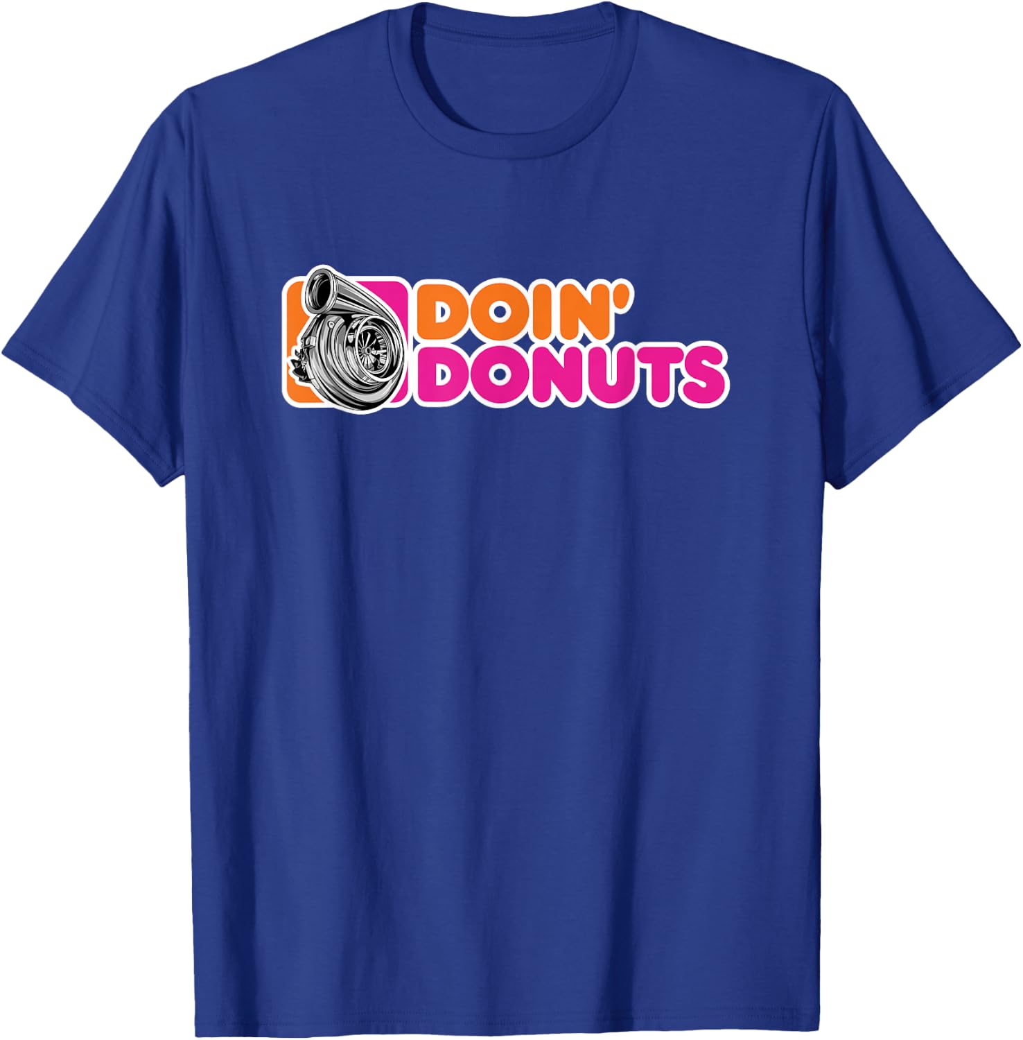 Doin' Donuts Funny Drifting Car Racing Enthusiast Parody T-Shirt - T-Shirt | Royal