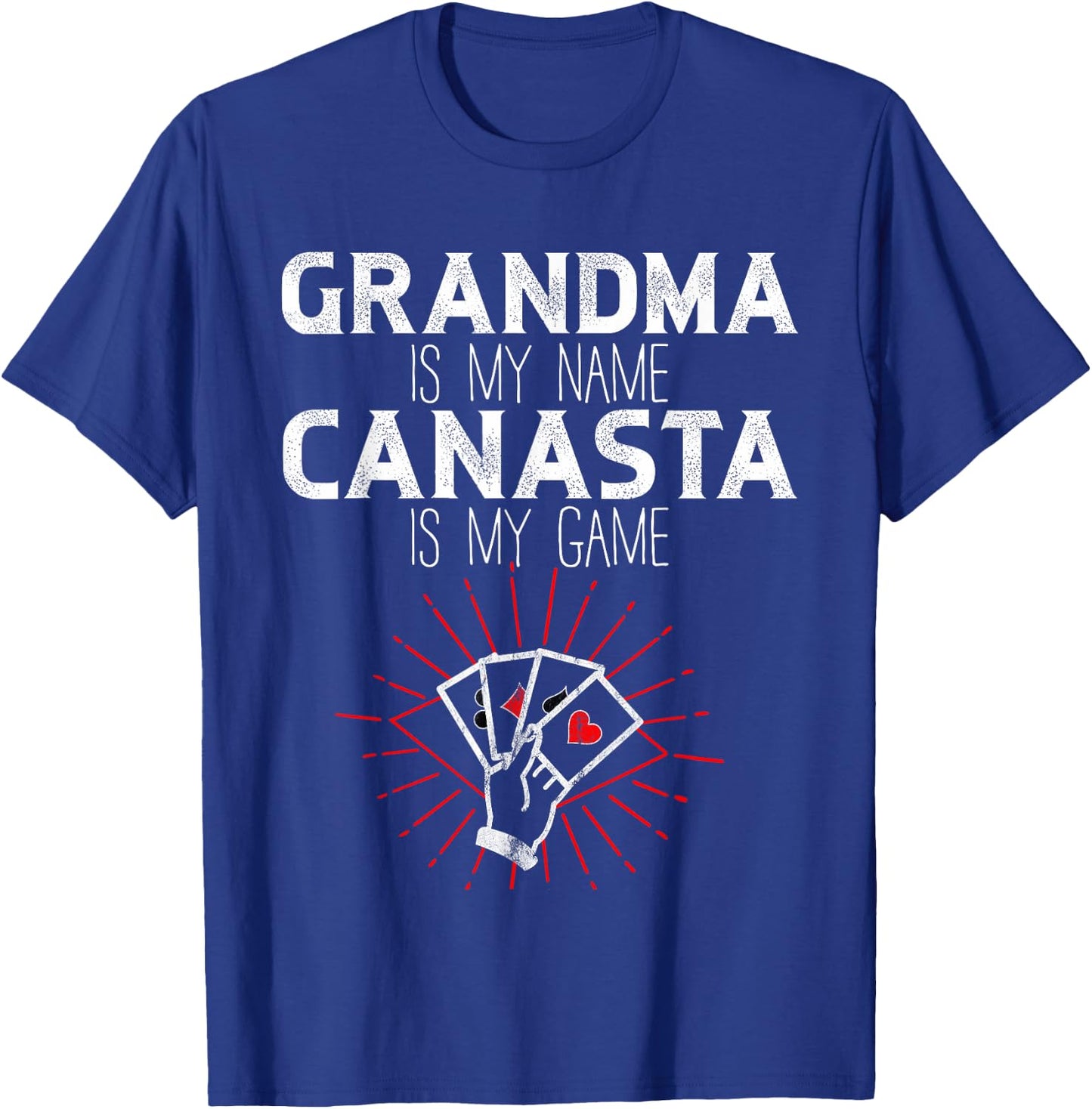 Grandma is my name Canasta is my Game T-Shirt - T-Shirt | Royal