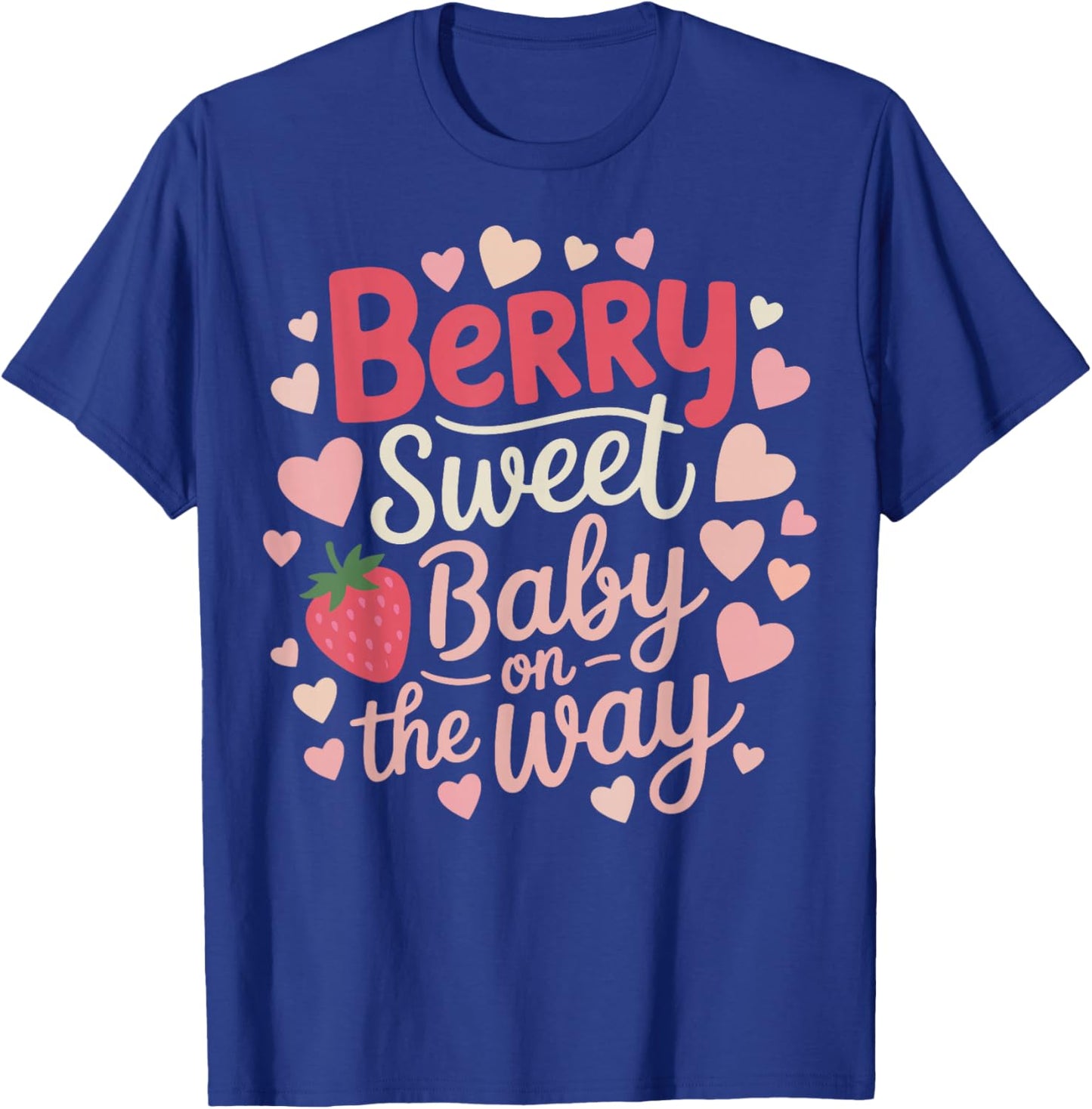 Berry Sweet Baby On The Way T-Shirt - T-Shirt | Royal
