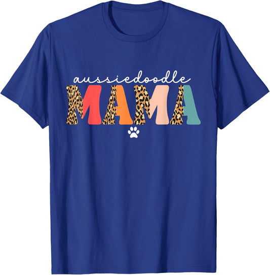 Aussiedoodle Mama Cute Aussiedoodle Dog Mom Funny T-Shirt - T-Shirt | Royal