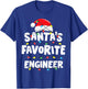 Engineer Christmas Santa's Favorite Funny Gift Xmas T-Shirt - T-Shirt | Royal