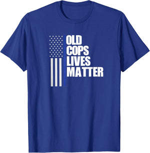 Retired Old Cops Lives Matter Funny Retirement Police Shirt T-Shirt - T-Shirt | Royal