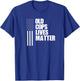 Retired Old Cops Lives Matter Funny Retirement Police Shirt T-Shirt - T-Shirt | Royal