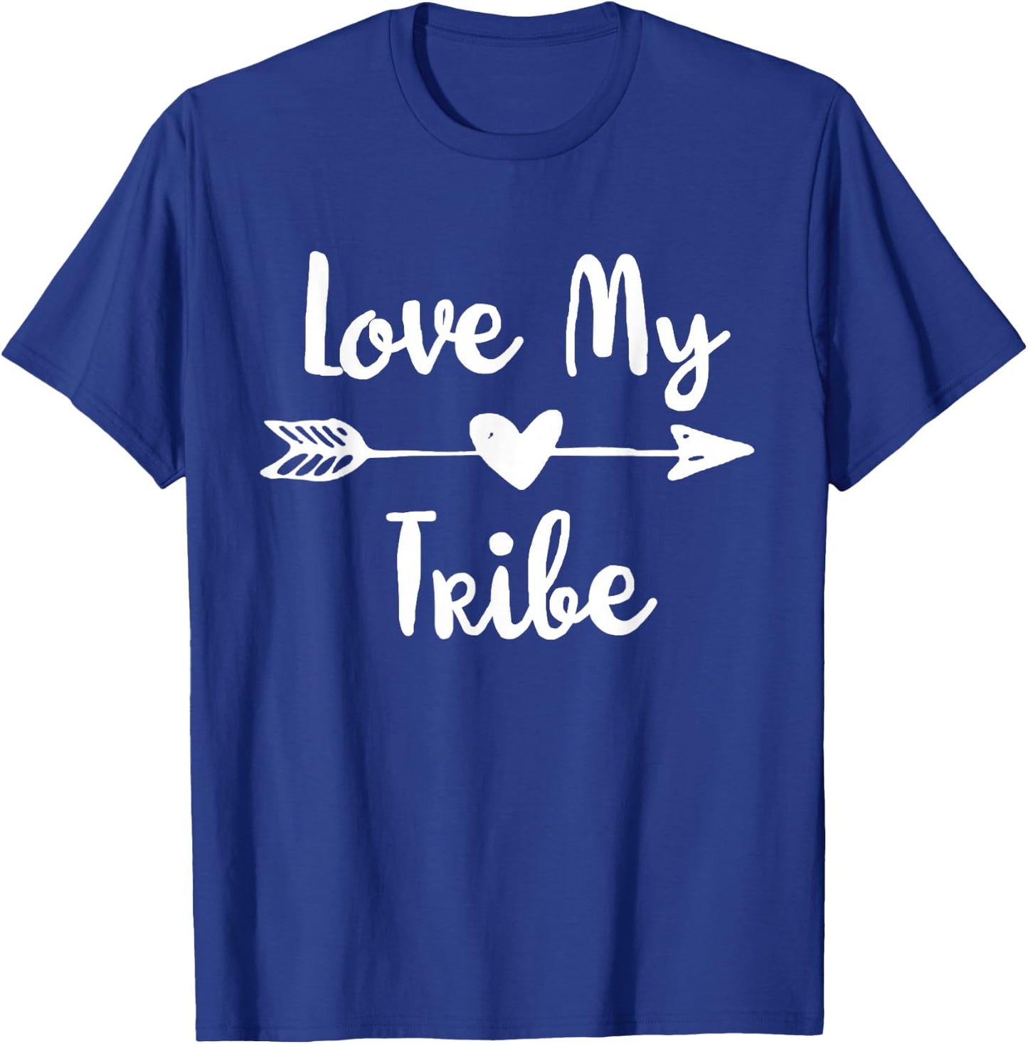 Funny Love My Tribe Shirt T-Shirt - T-Shirt | Royal