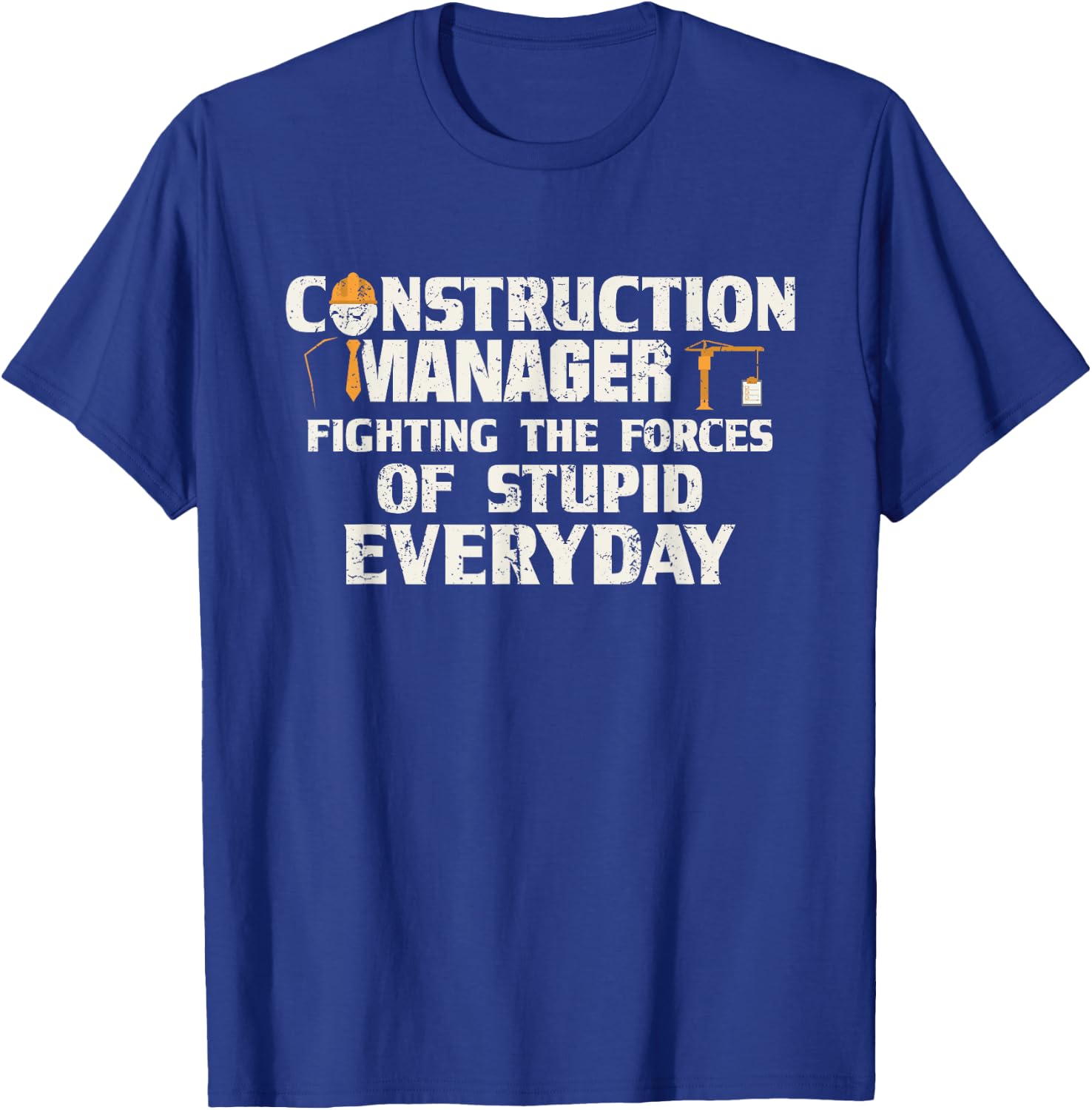 Funny Construction Manager Fighting The Forces T-Shirt - T-Shirt | Royal