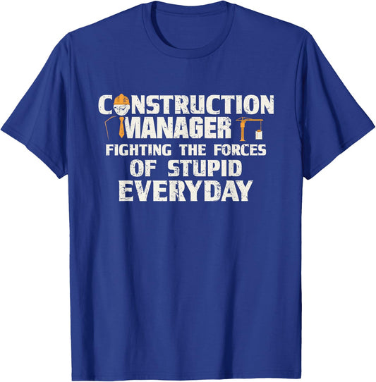 Funny Construction Manager Fighting The Forces T-Shirt - T-Shirt | Royal