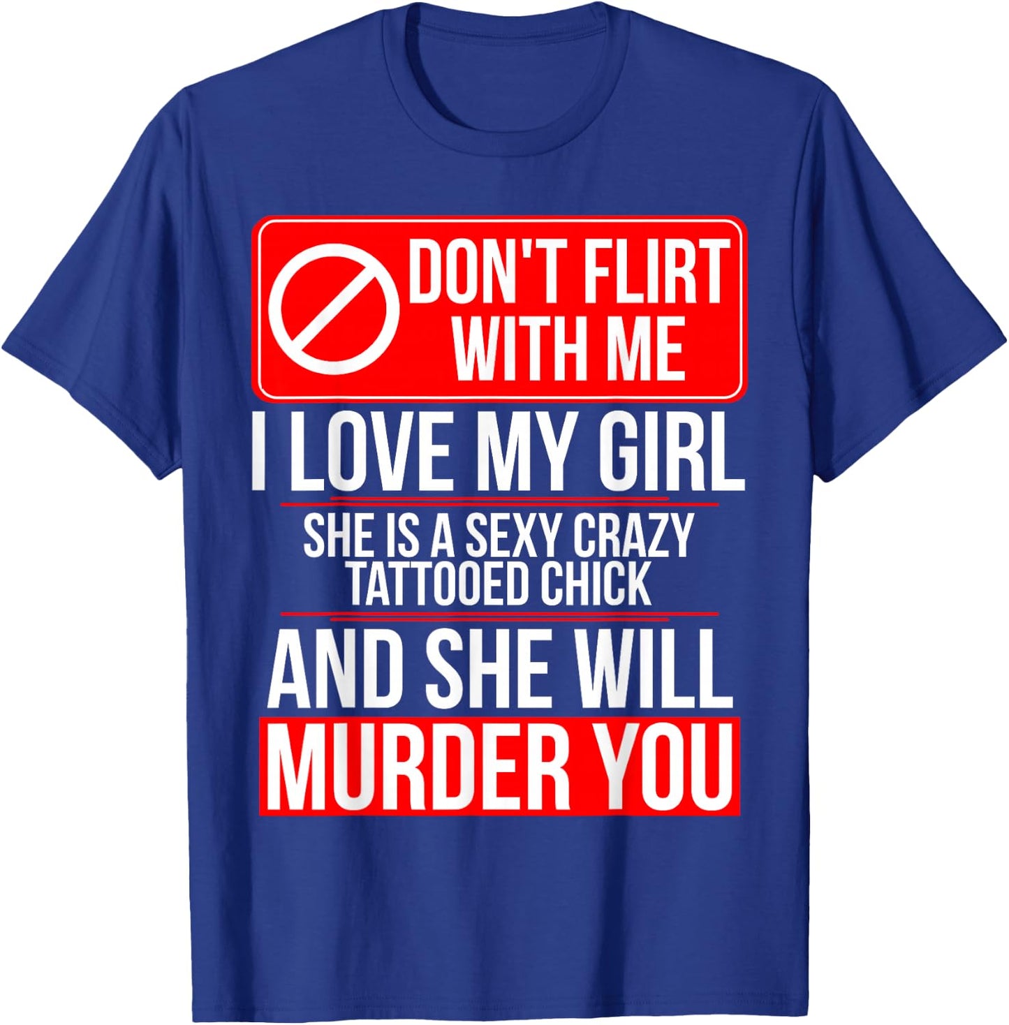 Crazy Tattooed Girlfriend/Wife - Boyfriend T-Shirt - T-Shirt | Royal