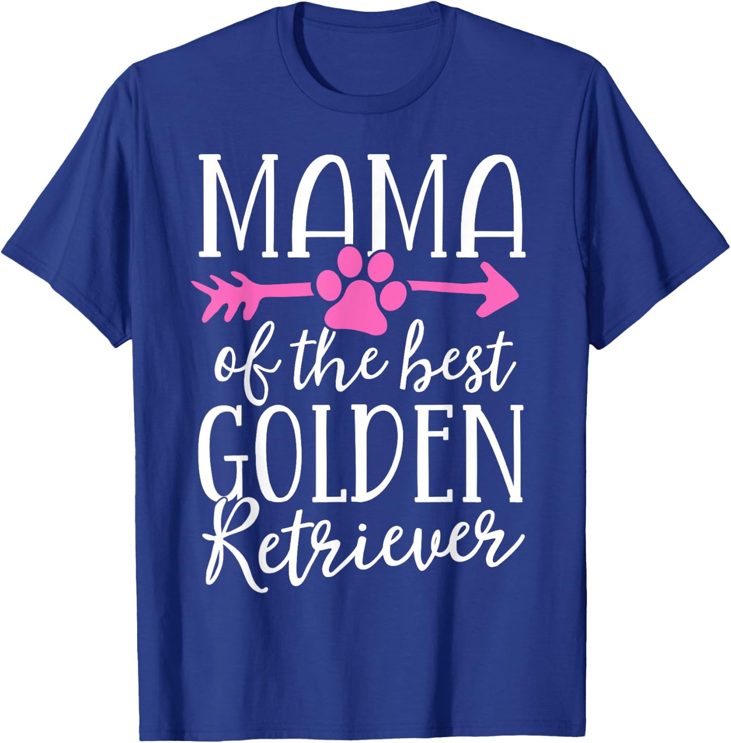 Mama Of The Best Golden Retriever Dog Mom Mother Puppy Men Women Girls Kids T-Shirt - T-Shirt | Royal