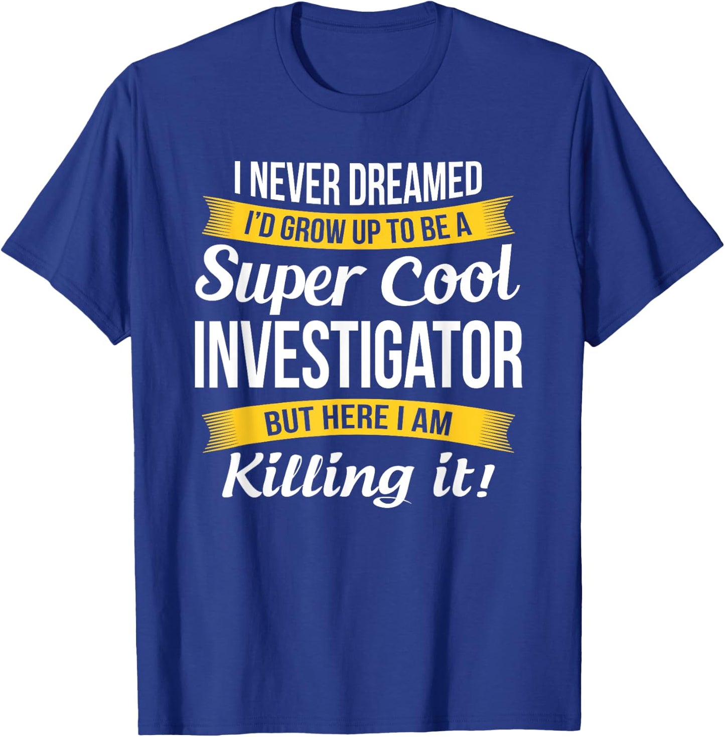 Investigator Funny Gift Investigator, -Adults, Black, Small, Short Sleeve T-Shirt - T-Shirt | Royal
