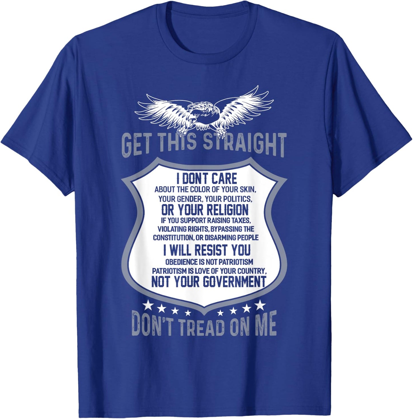Get This Straight Don't Tread On Me For The Patriot T-Shirt - T-Shirt | Royal