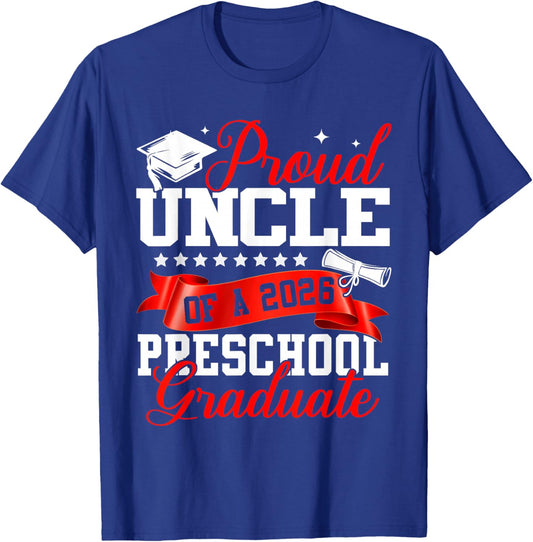 Proud Uncle of A 2026 Preschool Graduate Graduation T-Shirt - T-Shirt | Royal