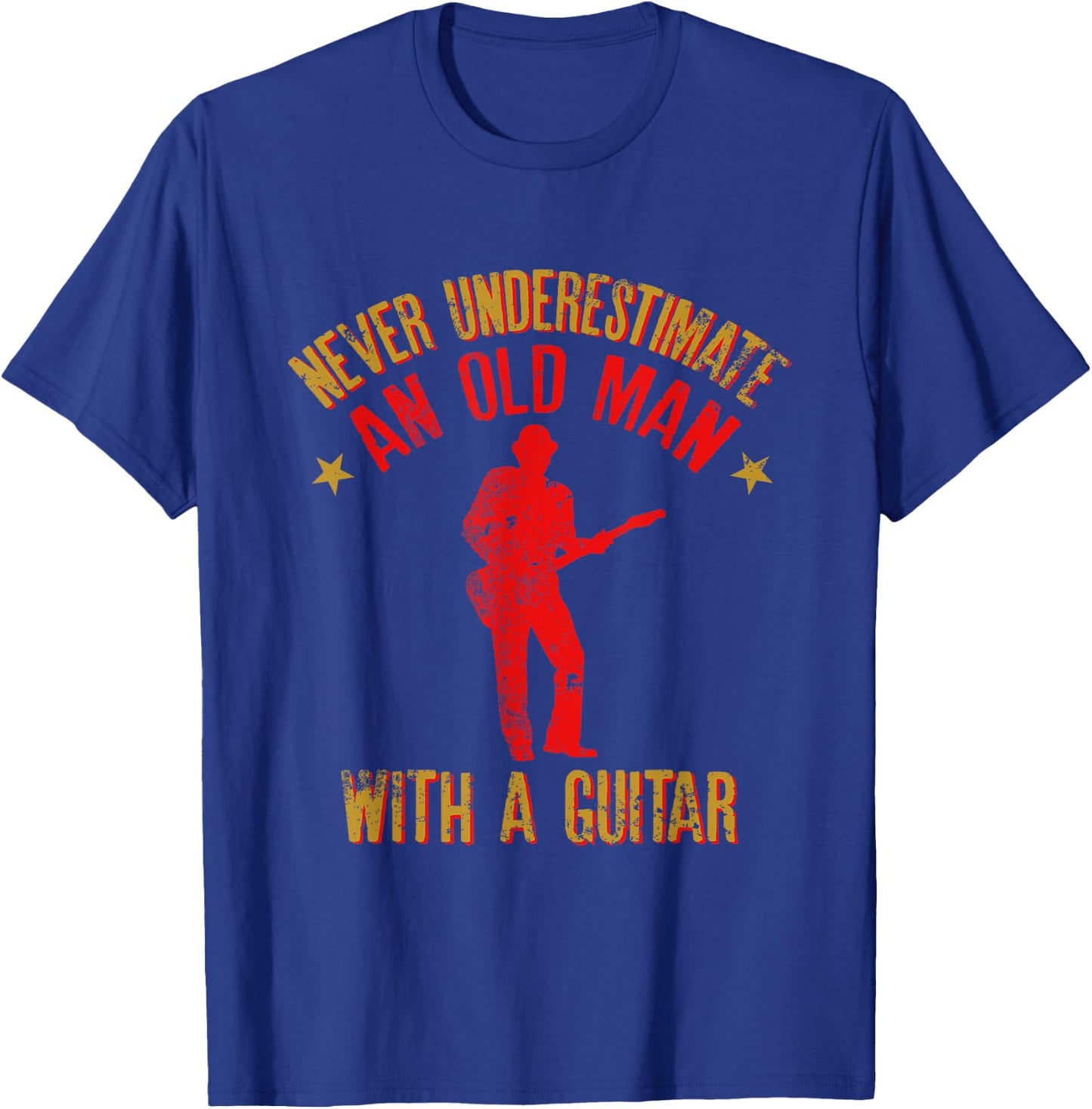 Never Underestimate an Old Man with a Guitar Funny Quote T-Shirt - T-Shirt | Royal
