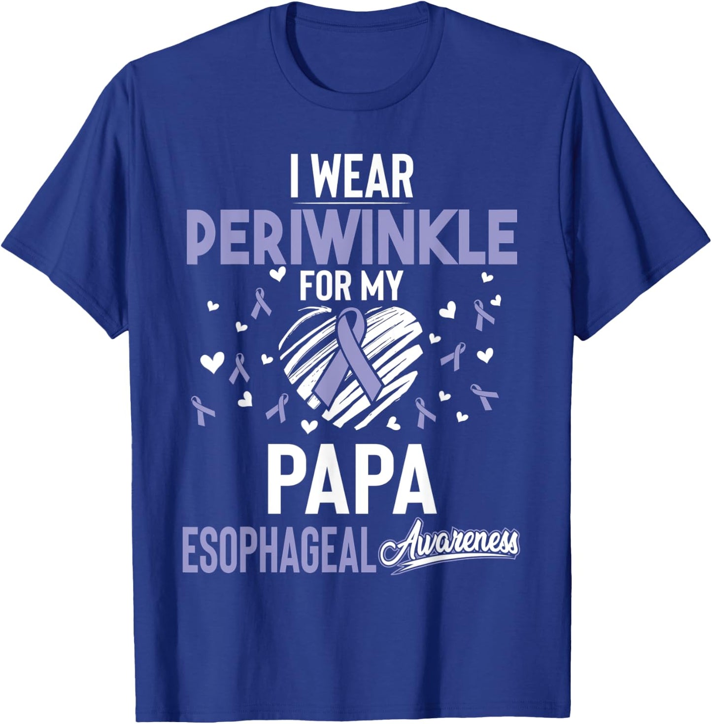I Wear Periwinkle For My Papa Esophageal Cancer Shirt T-Shirt - T-Shirt | Royal