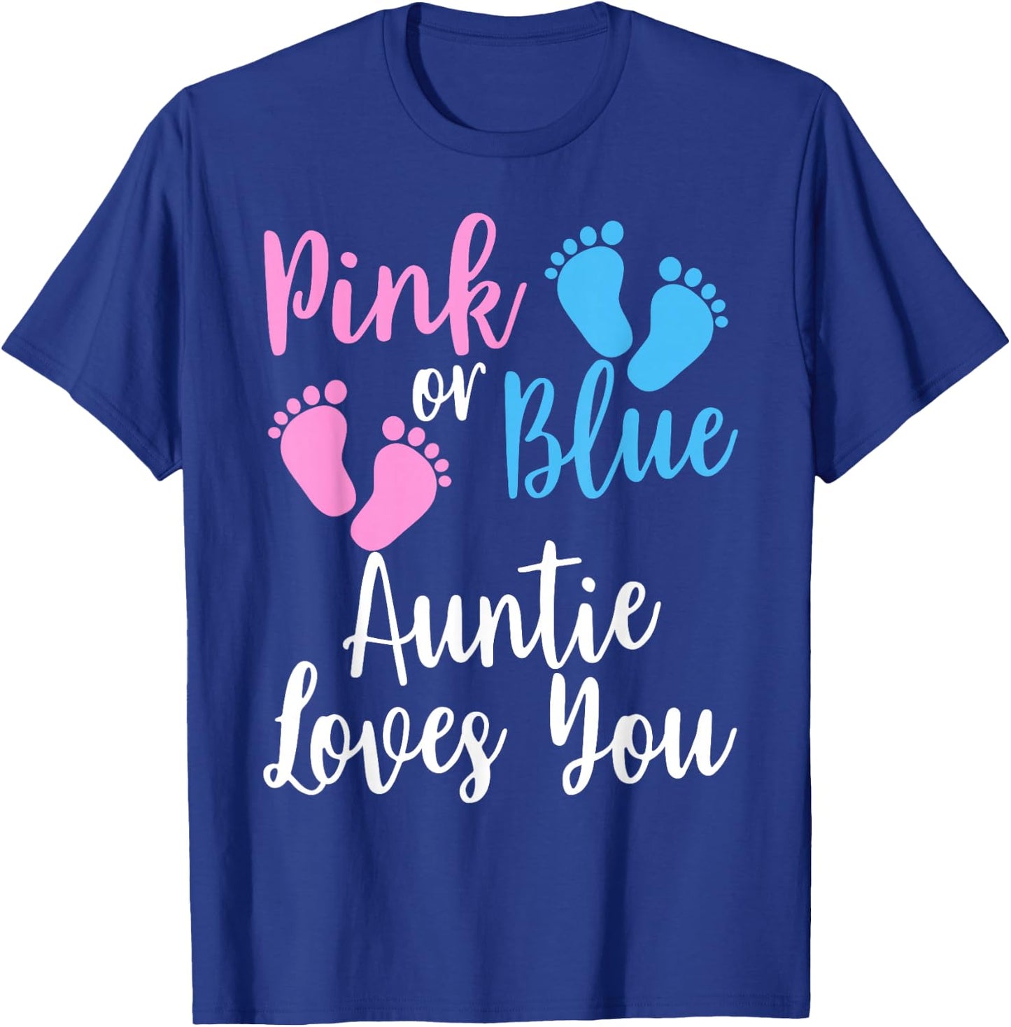 Gender Reveal Aunt- | Pink Or Blue Auntie Loves You T-Shirt - T-Shirt | Royal