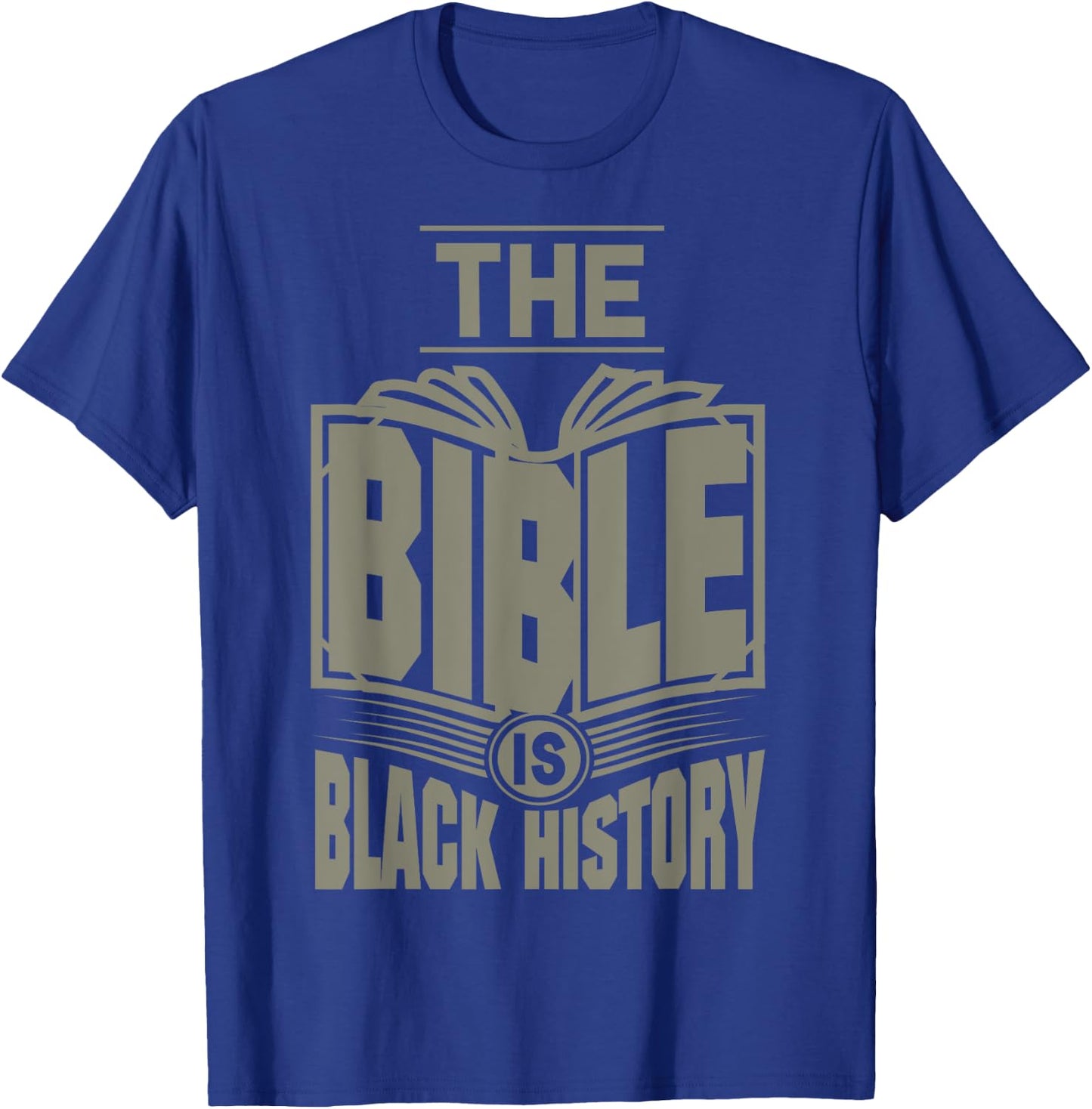 The Bible is Black History...Hebrew Israelite Clothing T-Shirt - T-Shirt | Royal