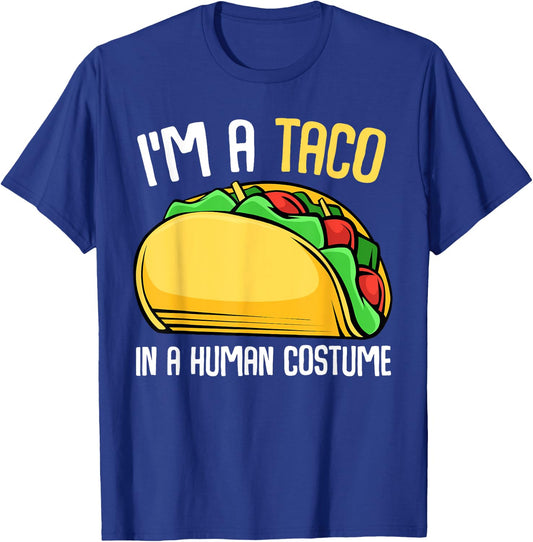 I'm a Taco in a Human Costume Mexican Street Food Lover T-Shirt - T-Shirt | Royal