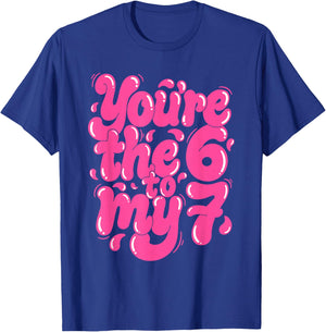 You're The 6 to My 7 Funny Pink Valentine's 67 Meme Youth T-Shirt - T-Shirt | Royal