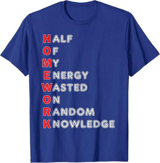 Funny School Homework Shirt For Kids Teens Gift T-Shirt - T-Shirt | Royal