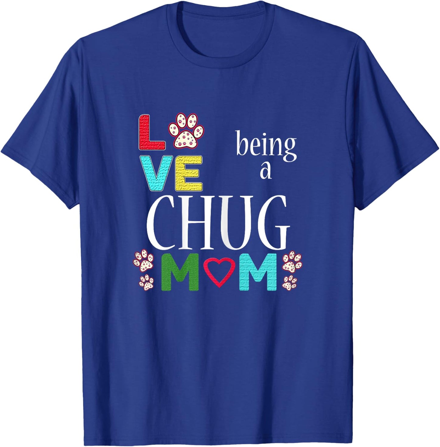 Best Chug Dog Mom I Love Chugs for Girls T-Shirt - T-Shirt | Royal