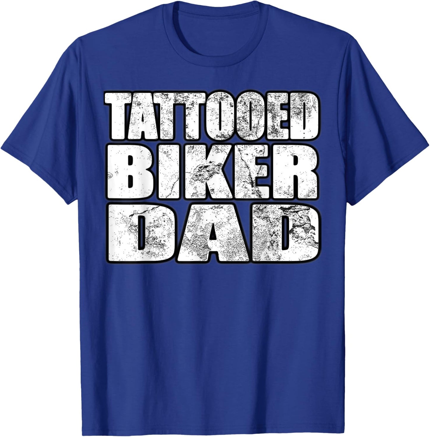 Tattooed Biker Dad T Shirt Gift T-Shirt - T-Shirt | Royal