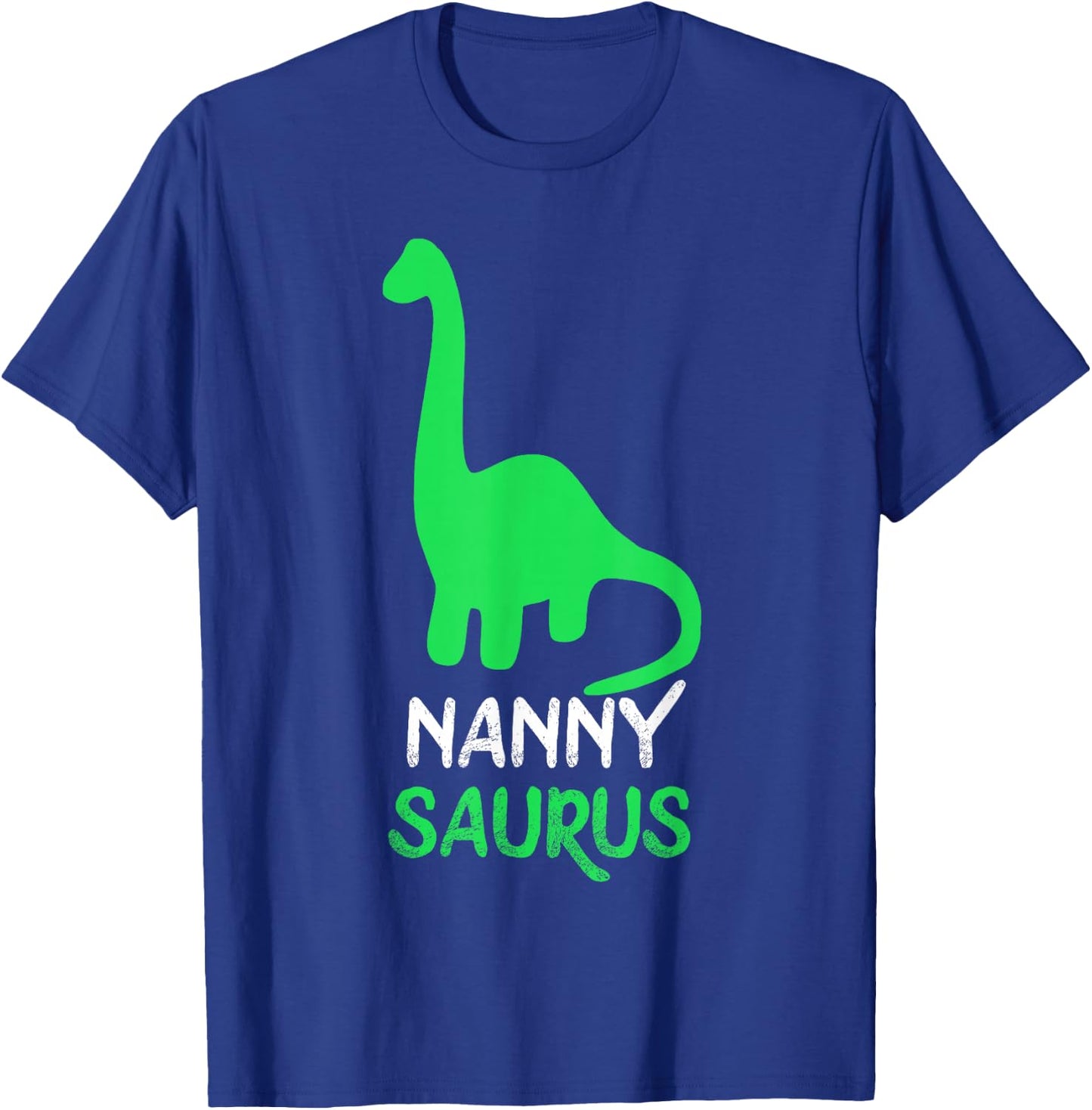 Nanny-Saurus Funny Dino Dinosaur NannySaurus T-Shirt - T-Shirt | Royal