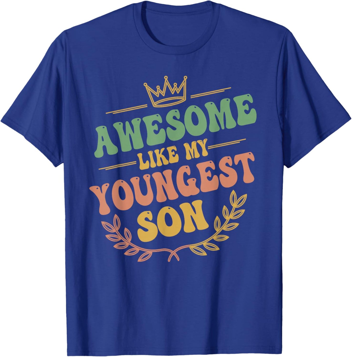 Awesome Like My Youngest Son Funny Fathers Day T-Shirt - T-Shirt | Royal