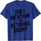 Retirement Design Women Retired People Retirement T-Shirt - T-Shirt | Royal