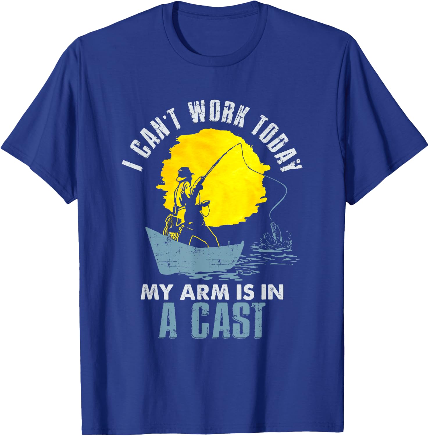 Funny I Can't Work Today My Arm Is in a Cast T Shirt - Laugh T-Shirt - T-Shirt | Royal