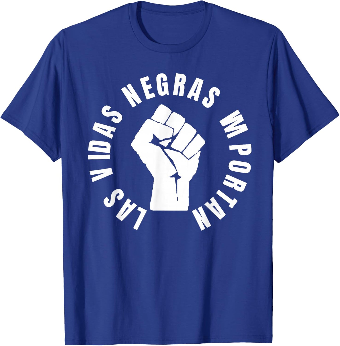 Las Vidas Negran Importan Shirt - protest T-Shirt - T-Shirt | Royal