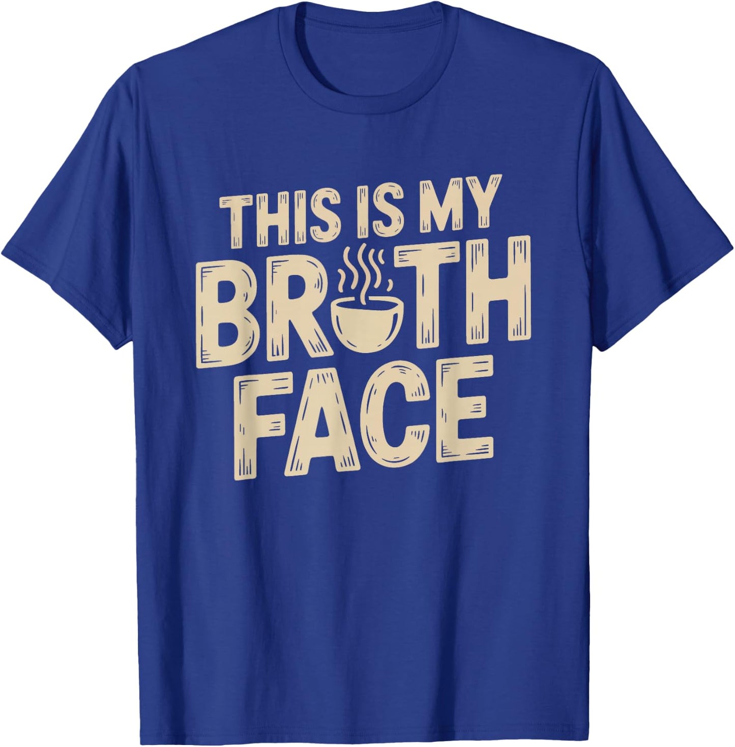 Bone Broth Face Funny Wellness Humor Saying Sipping Lover T-Shirt - T-Shirt | Royal