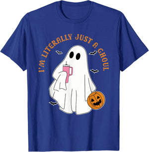 I'm Literally Just A Ghoul Humor Apparel T-Shirt - T-Shirt | Royal