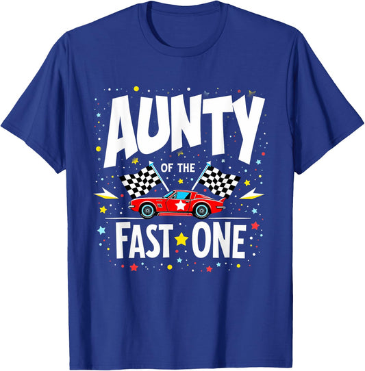 Car Racing 1st Birthday Aunt Aunty Of The Fast One T-Shirt - T-Shirt | Royal