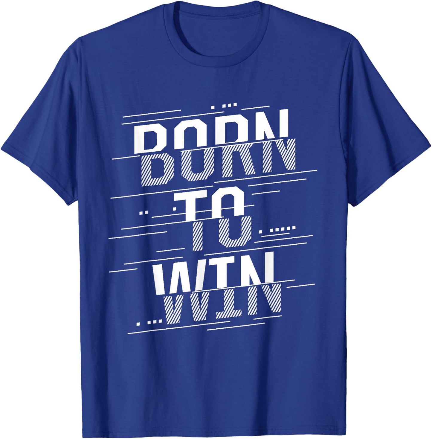 Born to Win T-Shirt - T-Shirt | Royal
