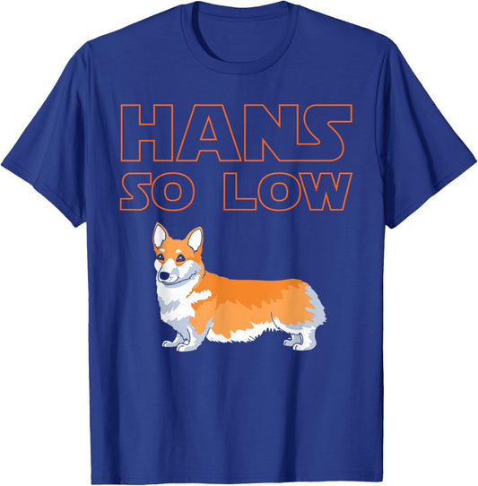 Corgi Dog - HANS SO LOW Women Girls Kids T-Shirt - T-Shirt | Royal