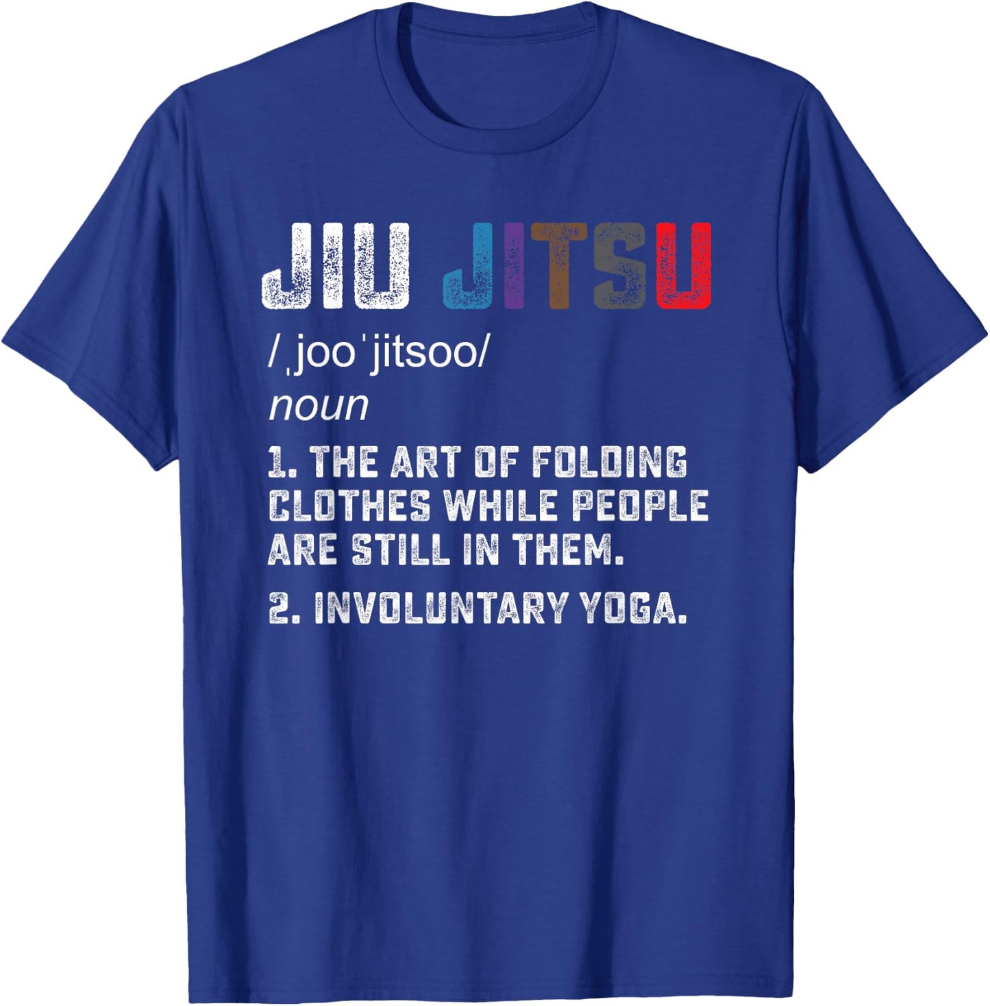 Jiu jitsu Funny definition BJJ or MMA grappler T-Shirt - T-Shirt | Royal