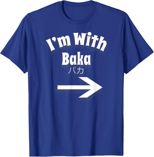 Otaku I'm With Baka Anime Japanese Weeb T-Shirt - T-Shirt | Royal
