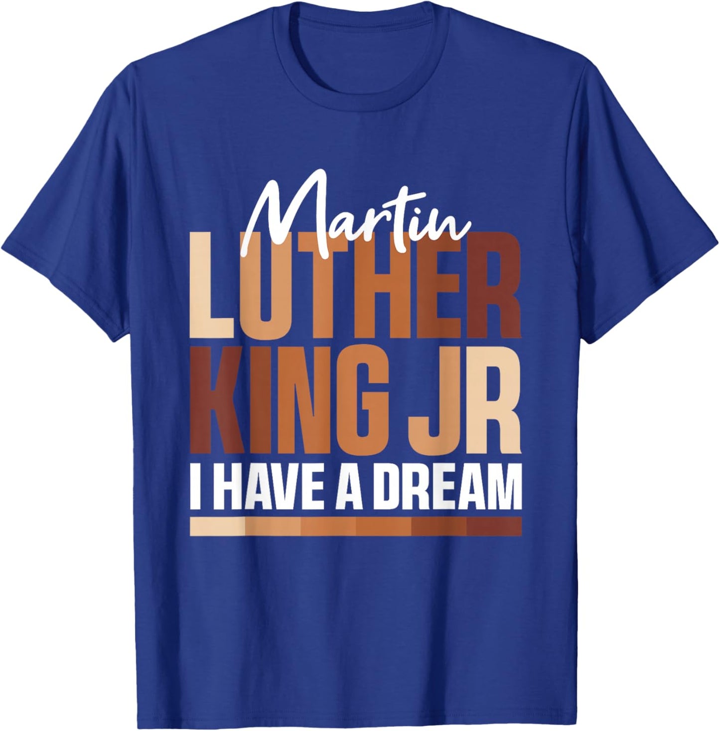 MLK Day I Have A Dream Black History Month BLM Men Women T-Shirt - T-Shirt | Royal