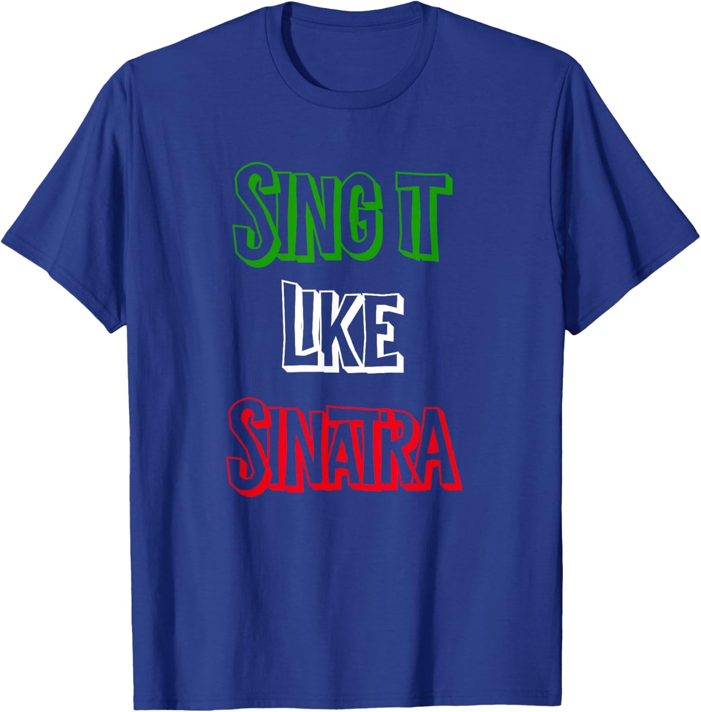 Sing it Like Italia Flag Italian Colors Novelty T-Shirt - T-Shirt | Royal