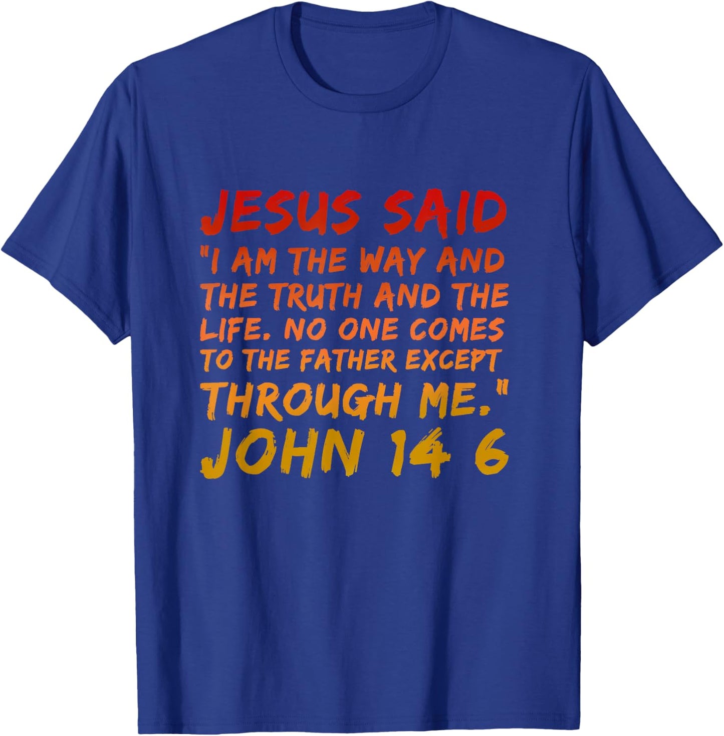 Alpha Bubble John 14:6 Jesus Said I Am The Way The Truth And The Life - Men's Black Small Modern Religious T-Shirt - T-Shirt | Royal