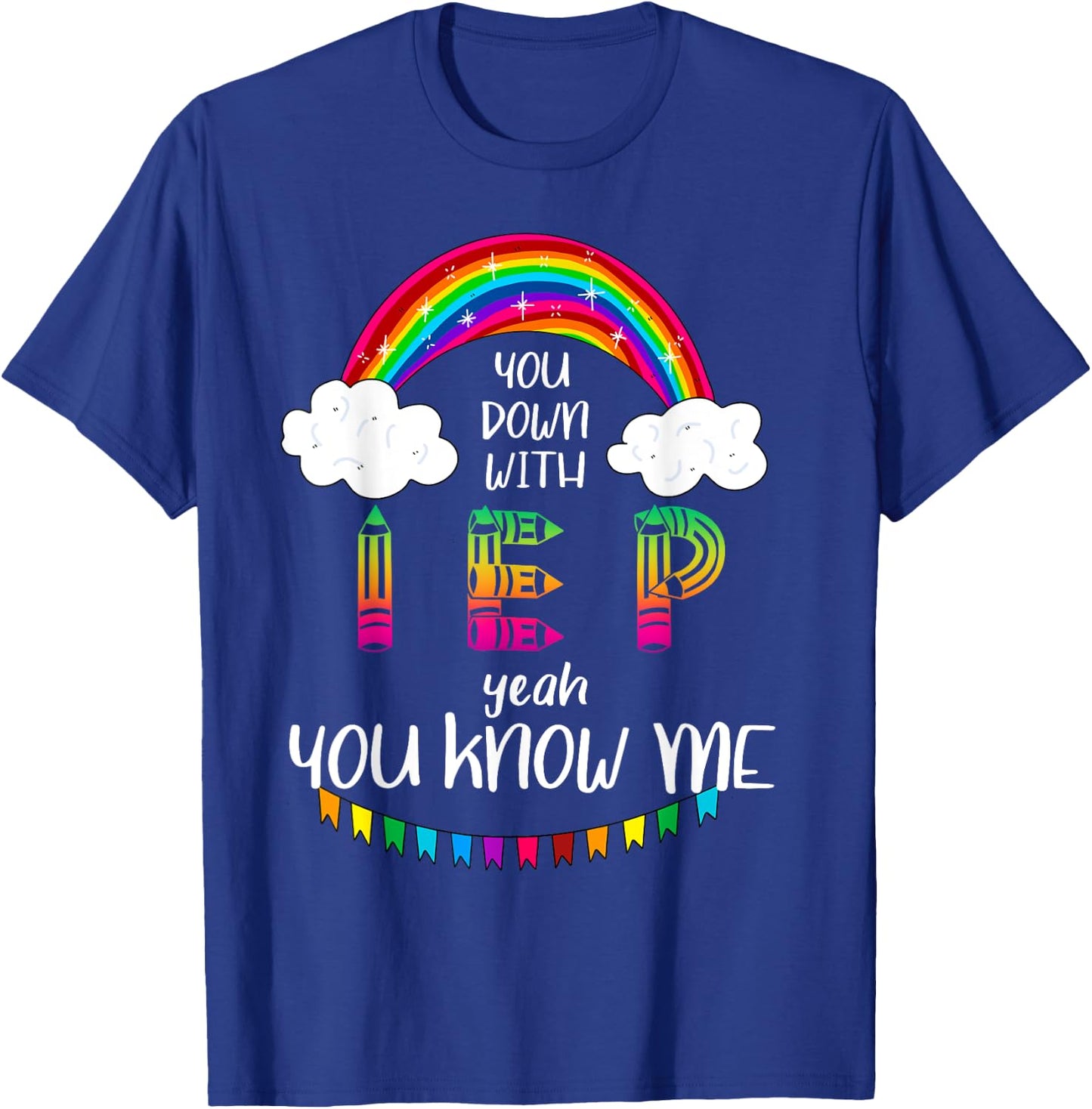 You Down With IEP Yeah You Know Me Teacher Gift Women Kids T-Shirt - T-Shirt | Royal