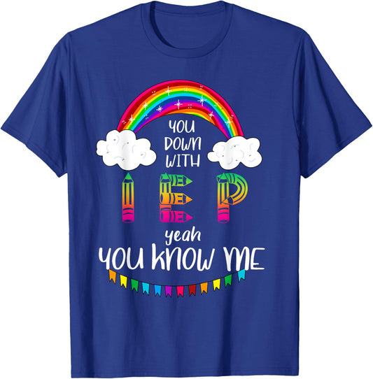 You Down With IEP Yeah You Know Me Teacher Gift Women Kids T-Shirt - T-Shirt | Royal