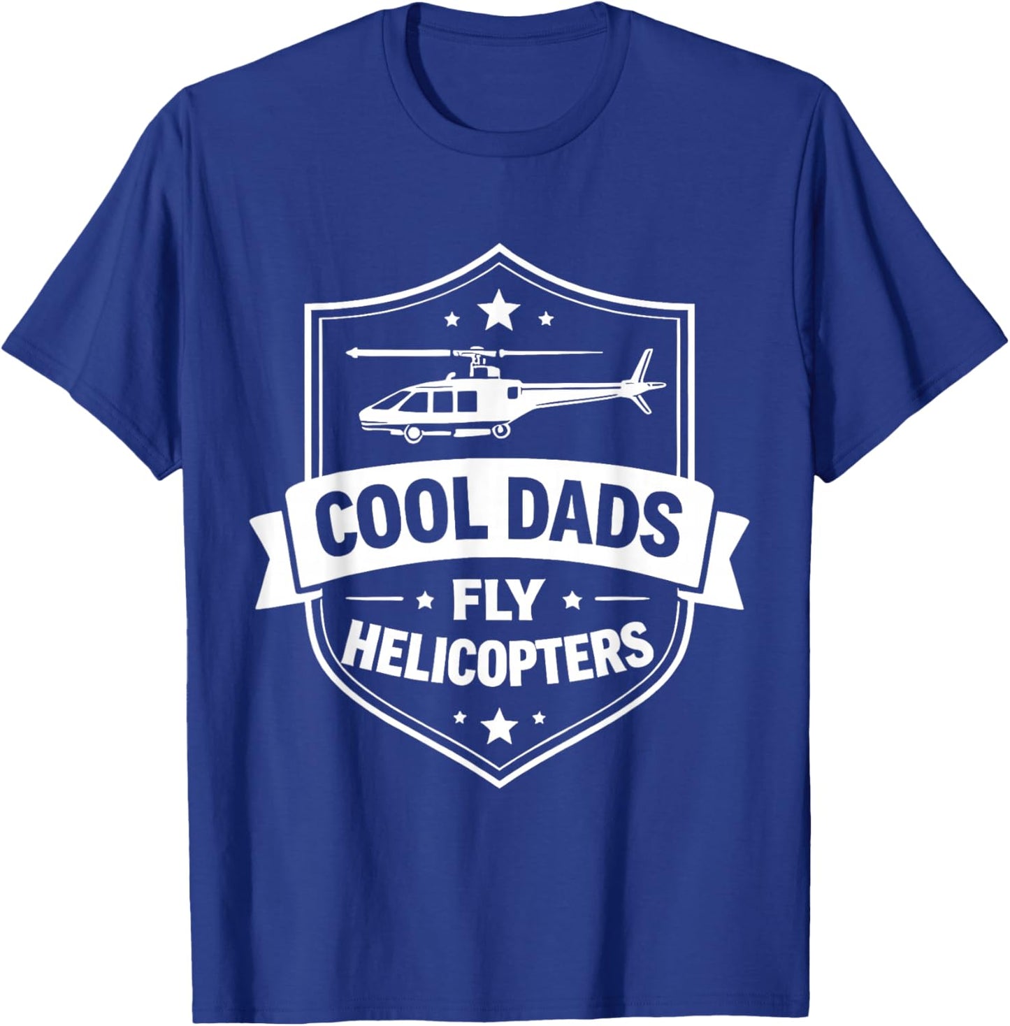 Cool Dads Fly Helicopters Funny Pilot Father Day T-Shirt - T-Shirt | Royal