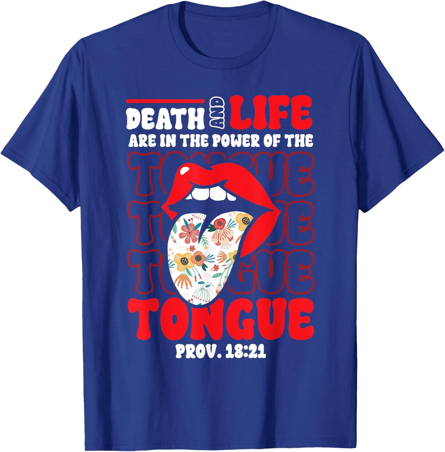 Christian Bible Verse Proverbs Death Life Power of Tongue T-Shirt - T-Shirt | Royal