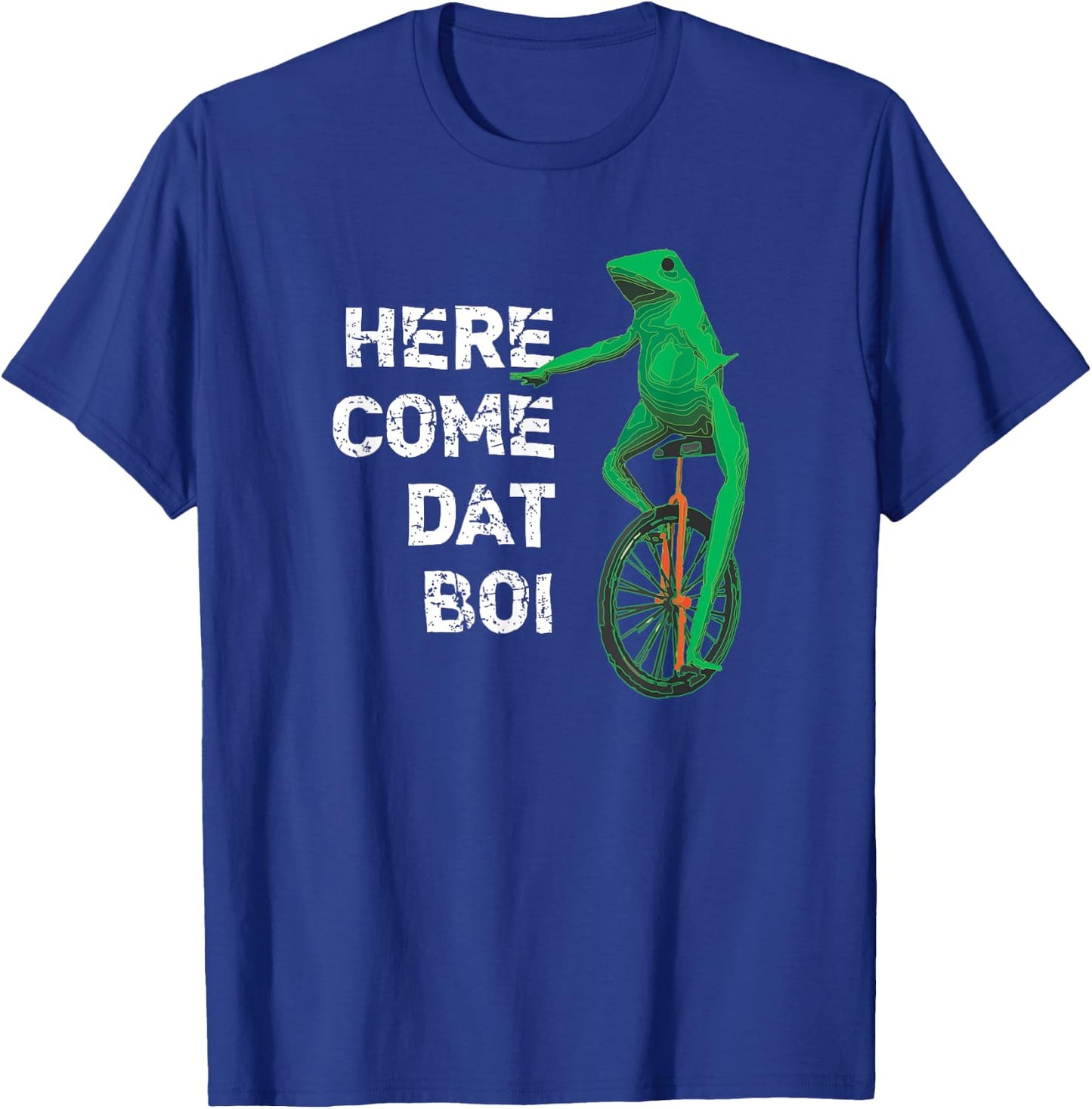 Here Come Dat Boi T-Shirt - T-Shirt | Royal