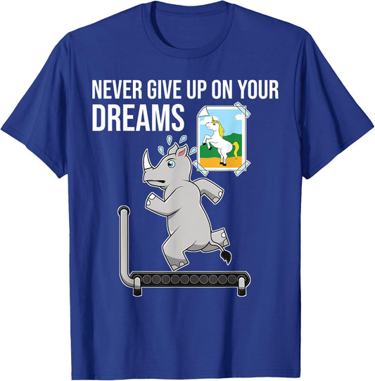 Never Give Up On Your Dreams Rhino Unicorn Treadmill T-Shirt - T-Shirt | Royal