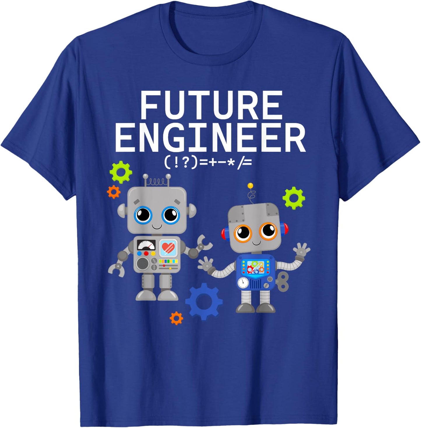 Future Engineer Costume Robot Robotics Adults & Kids T-Shirt - T-Shirt | Royal