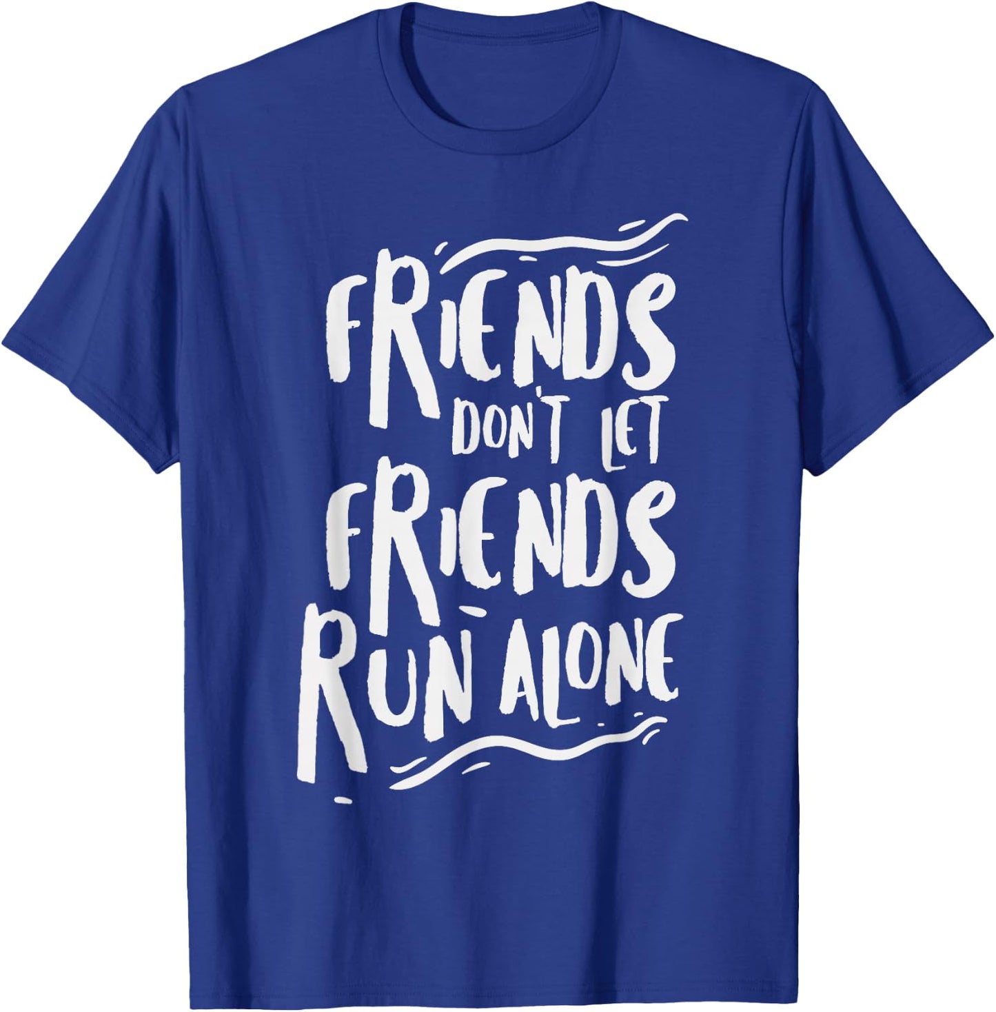 Funny Running Shirt Friends Marathon Runners Gift Jogging T-Shirt - T-Shirt | Royal