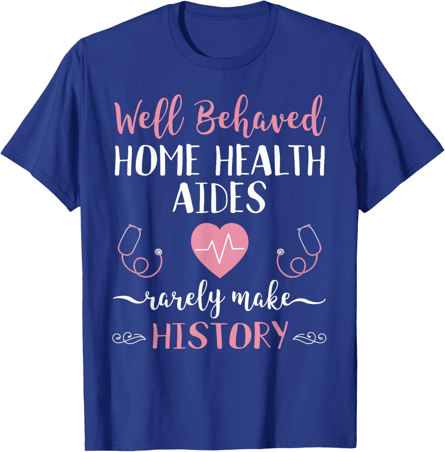 Funny Home Health Aide HHA Gift Heartbeat Stethoscope T-Shirt - T-Shirt | Royal